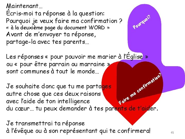 Maintenant… Écris-moi ta réponse à la question: Pourquoi je veux faire ma confirmation ?