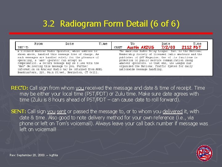 3. 2 Radiogram Form Detail (6 of 6) Austin AK 2 US 7/2/03 2112