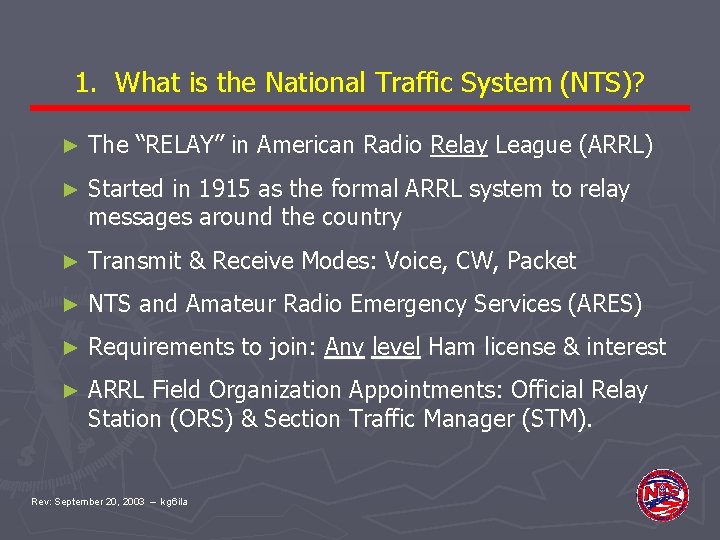 1. What is the National Traffic System (NTS)? ► The “RELAY” in American Radio