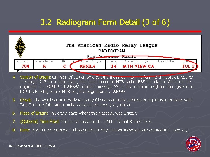 3. 2 Radiogram Form Detail (3 of 6) 704 R C KG 6 ILA
