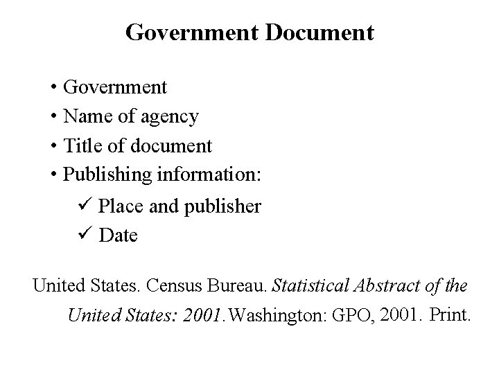 Government Document • Government • Name of agency • Title of document • Publishing