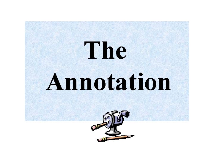 The Annotation 