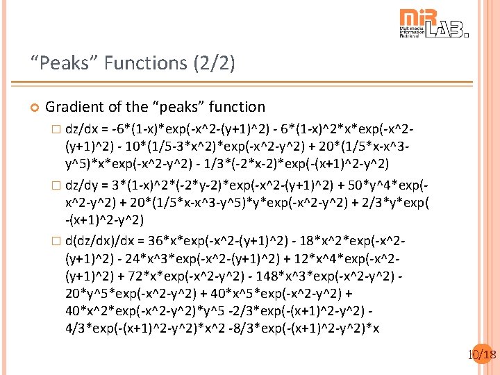 “Peaks” Functions (2/2) Gradient of the “peaks” function � dz/dx = -6*(1 -x)*exp(-x^2 -(y+1)^2)