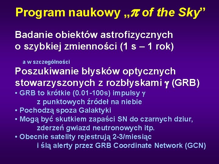 Program naukowy „p of the Sky” Badanie obiektów astrofizycznych o szybkiej zmienności (1 s