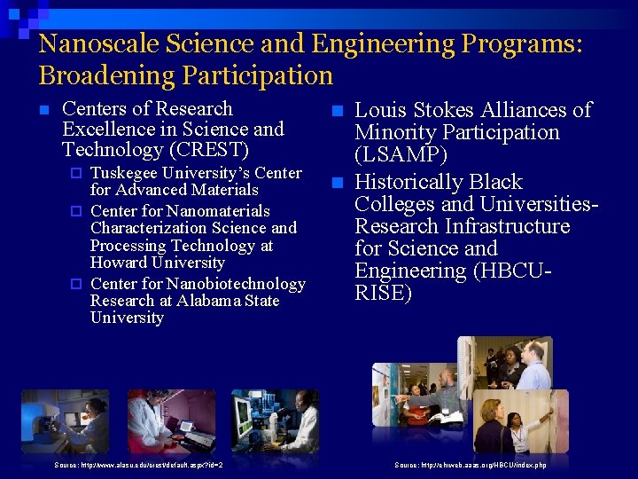 Nanoscale Science and Engineering Programs: Broadening Participation n Centers of Research Excellence in Science