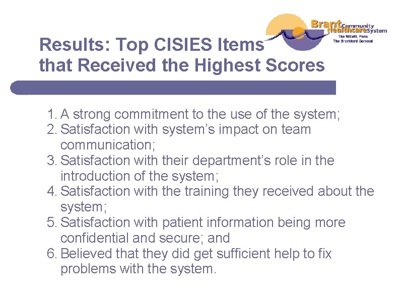 Results: Top CISIES Items that Received the Highest Scores 1. A strong commitment to