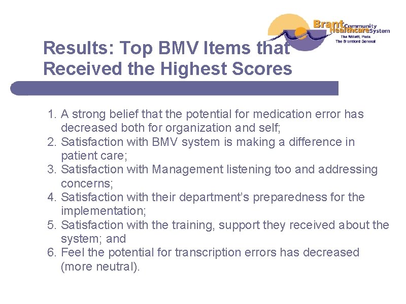 Results: Top BMV Items that Received the Highest Scores 1. A strong belief that