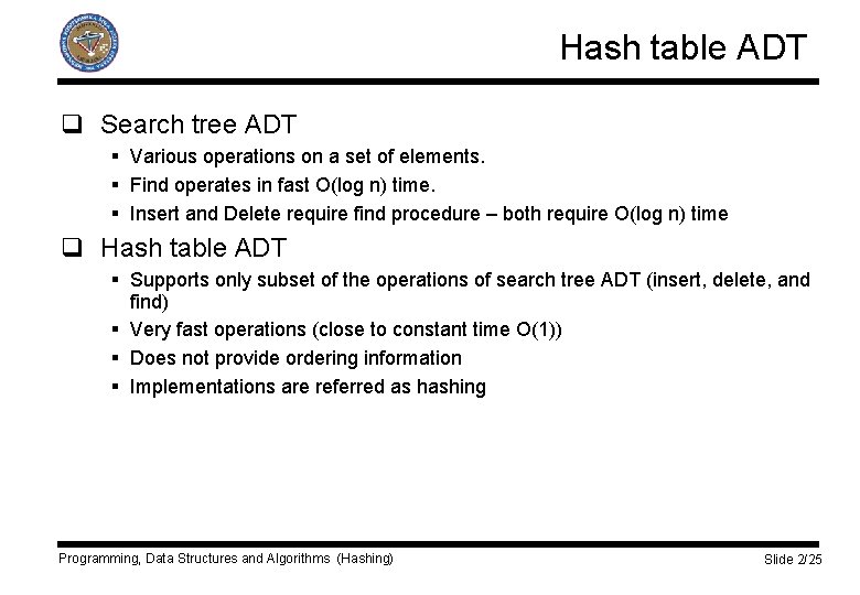Hash table ADT q Search tree ADT § Various operations on a set of