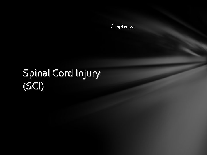 Chapter 24 Spinal Cord Injury (SCI) 