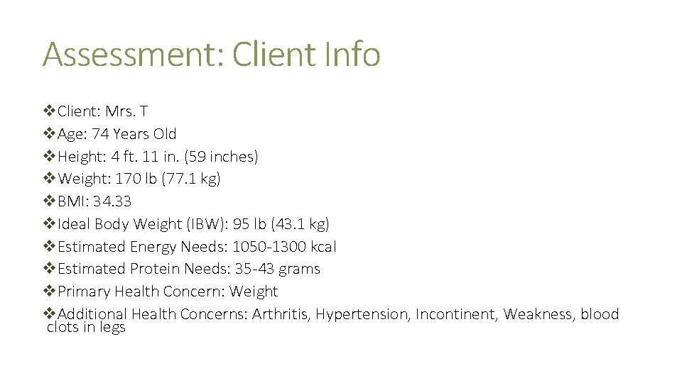 Assessment: Client Info v. Client: Mrs. T v. Age: 74 Years Old v. Height: