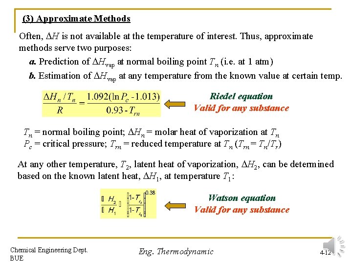 (3) Approximate Methods Often, H is not available at the temperature of interest. Thus,