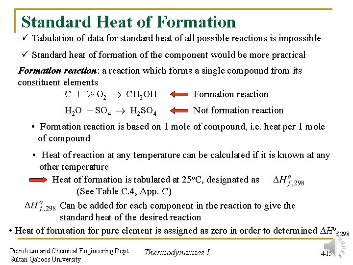 Standard Heat of Formation ü Tabulation of data for standard heat of all possible