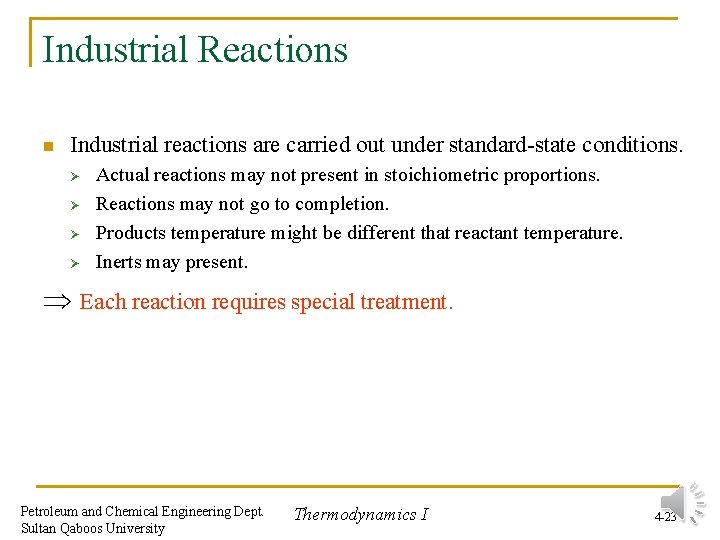 Industrial Reactions n Industrial reactions are carried out under standard-state conditions. Ø Ø Actual