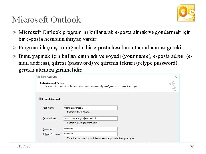 Microsoft Outlook Ø Ø Ø Microsoft Outlook programını kullanarak e-posta almak ve göndermek için