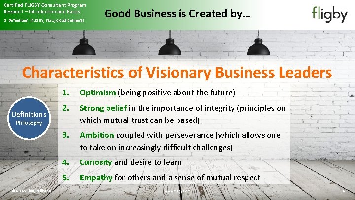 Certified FLIGBY Consultant Program Session I – Introduction and Basics 2. Definitions (FLIGBY, Flow,