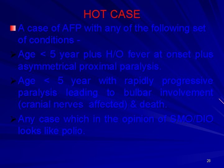 HOT CASE A case of AFP with any of the following set of conditions