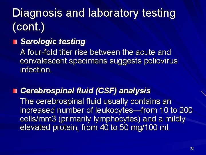 Diagnosis and laboratory testing (cont. ) Serologic testing A four-fold titer rise between the