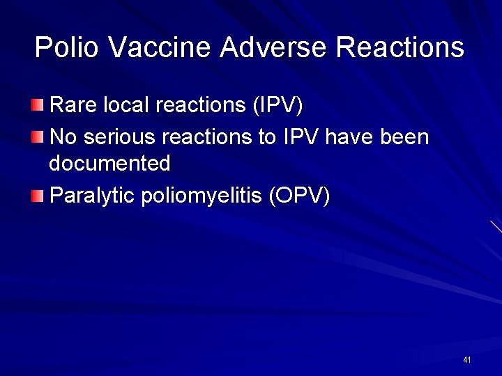 Polio Vaccine Adverse Reactions Rare local reactions (IPV) No serious reactions to IPV have