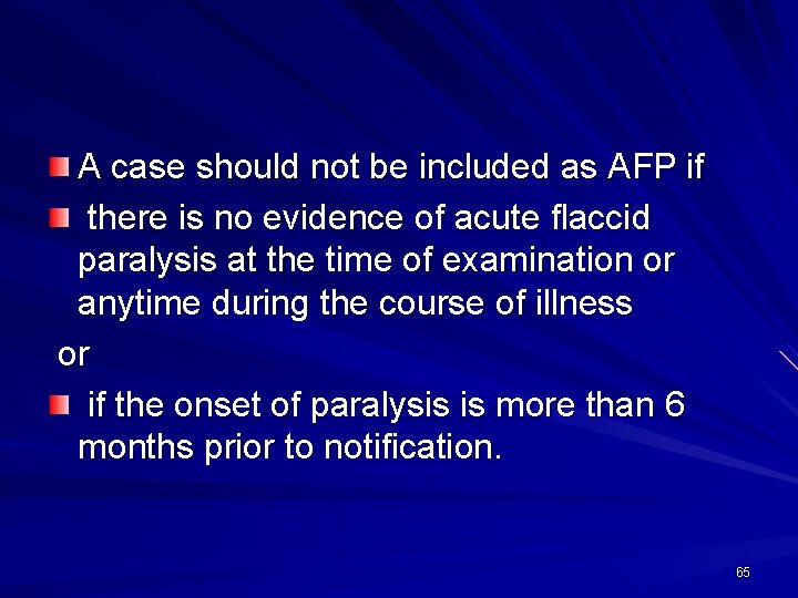 A case should not be included as AFP if there is no evidence of