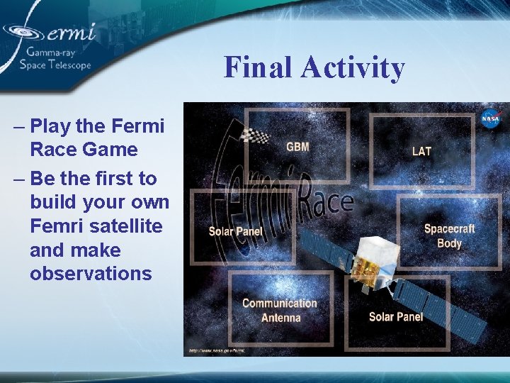Final Activity – Play the Fermi Race Game – Be the first to build