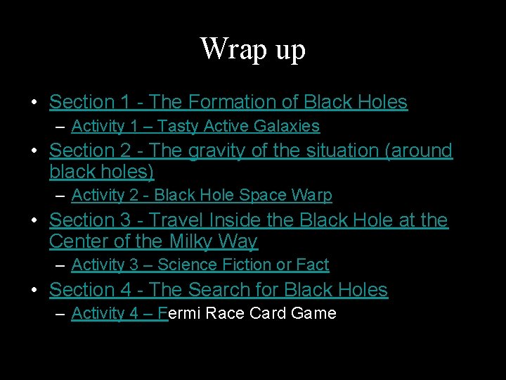 Wrap up • Section 1 - The Formation of Black Holes – Activity 1