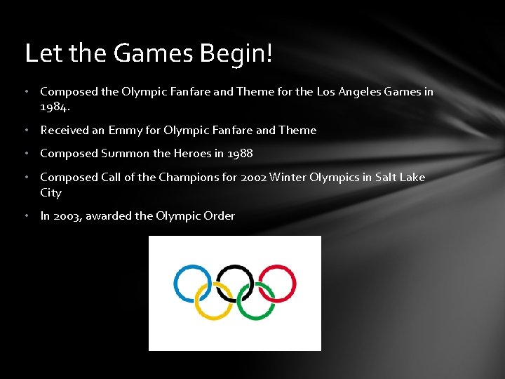 Let the Games Begin! • Composed the Olympic Fanfare and Theme for the Los
