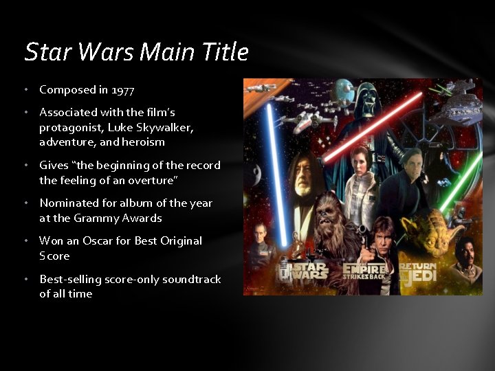 Star Wars Main Title • Composed in 1977 • Associated with the film’s protagonist,