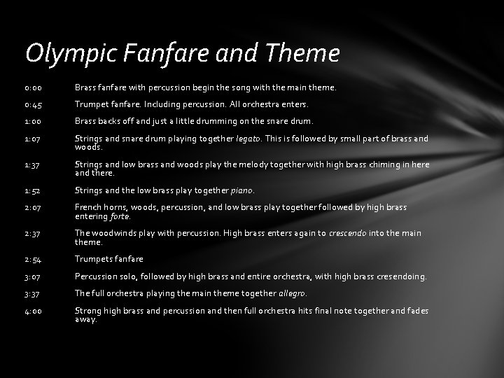 Olympic Fanfare and Theme 0: 00 Brass fanfare with percussion begin the song with