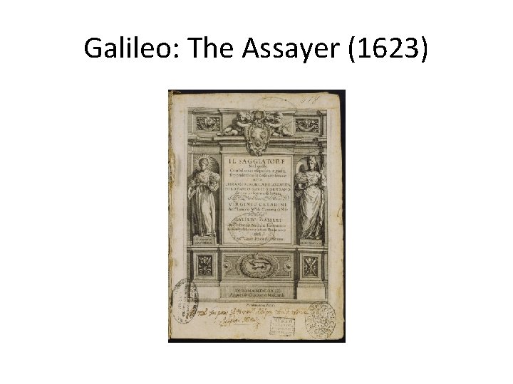 Galileo: The Assayer (1623) 