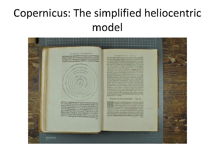 Copernicus: The simplified heliocentric model 