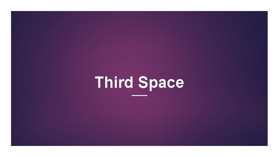 Third Space 