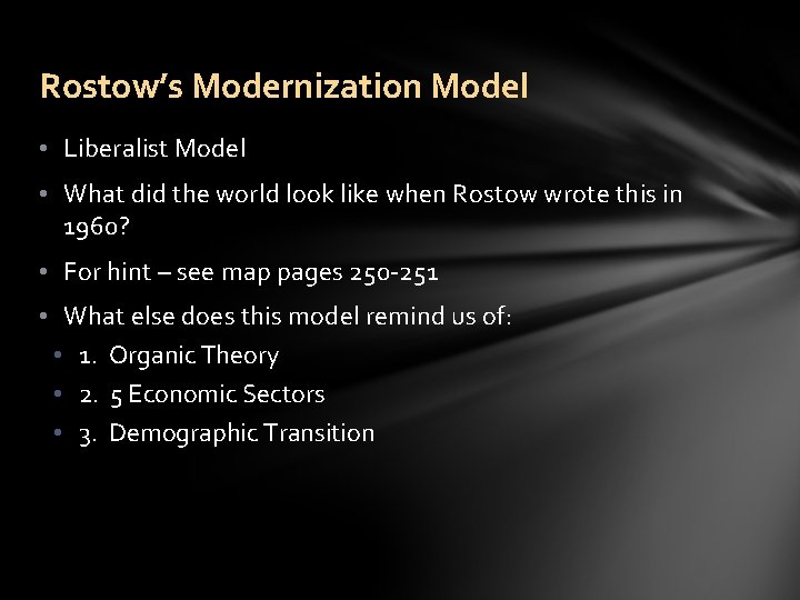 Rostow’s Modernization Model • Liberalist Model • What did the world look like when