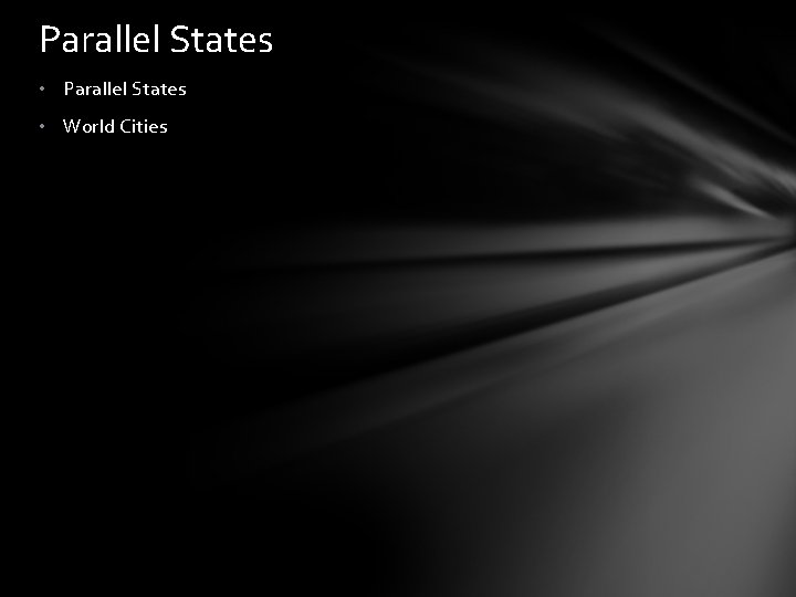 Parallel States • World Cities 