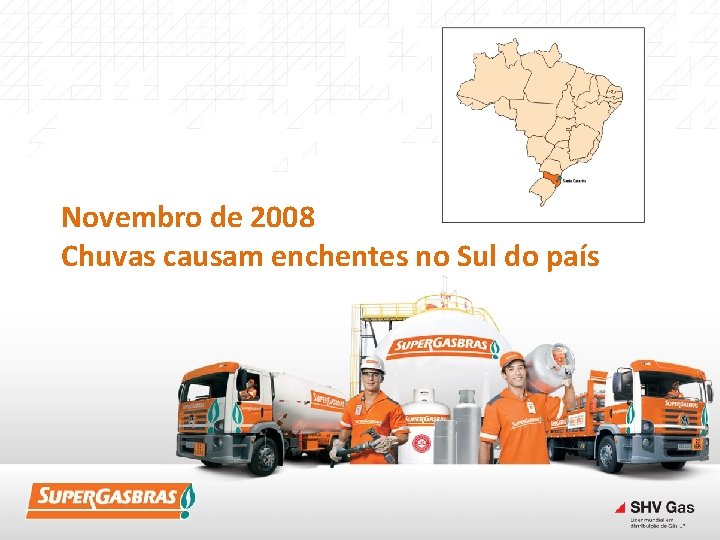 Novembro de 2008 Chuvas causam enchentes no Sul do país 