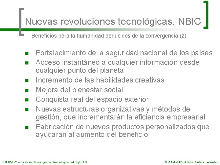 Nuevas revoluciones tecnológicas. NBIC Beneficios para la humanidad deducidos de la convergencia (2) n