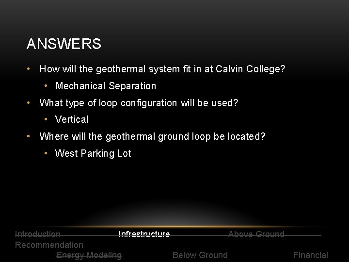 ANSWERS • How will the geothermal system fit in at Calvin College? • Mechanical