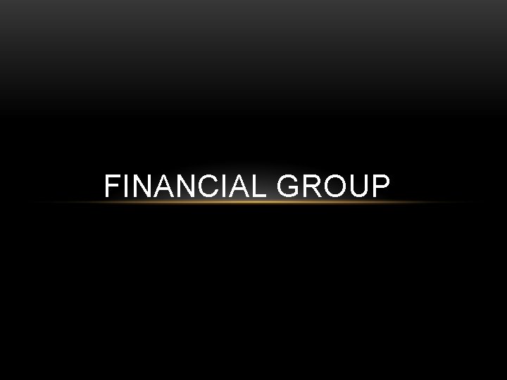 FINANCIAL GROUP 