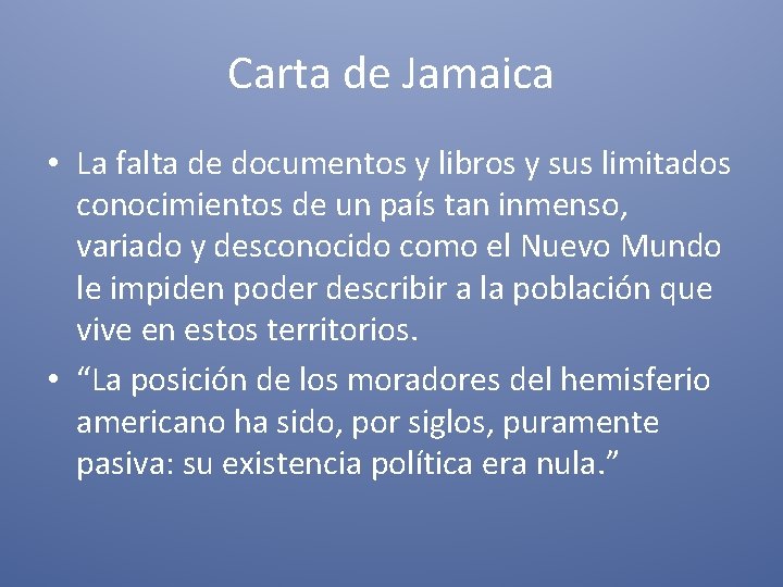 Carta de Jamaica • La falta de documentos y libros y sus limitados conocimientos