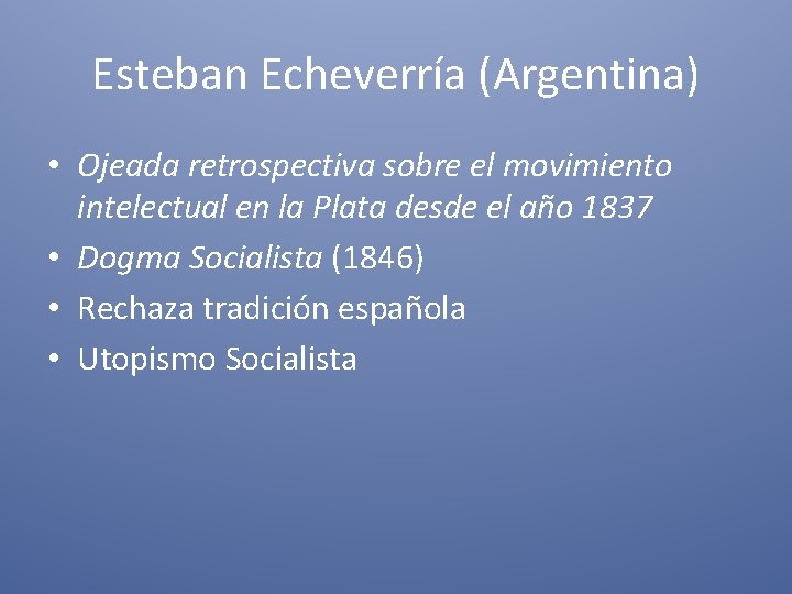 Esteban Echeverría (Argentina) • Ojeada retrospectiva sobre el movimiento intelectual en la Plata desde