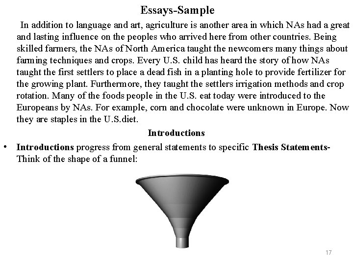 Essays-Sample In addition to language and art, agriculture is another area in which NAs