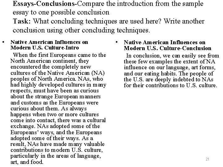 Essays-Conclusions-Compare the introduction from the sample essay to one possible conclusion Task: What concluding