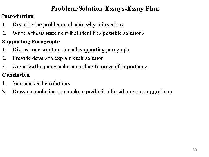 Problem/Solution Essays-Essay Plan Introduction 1. Describe the problem and state why it is serious