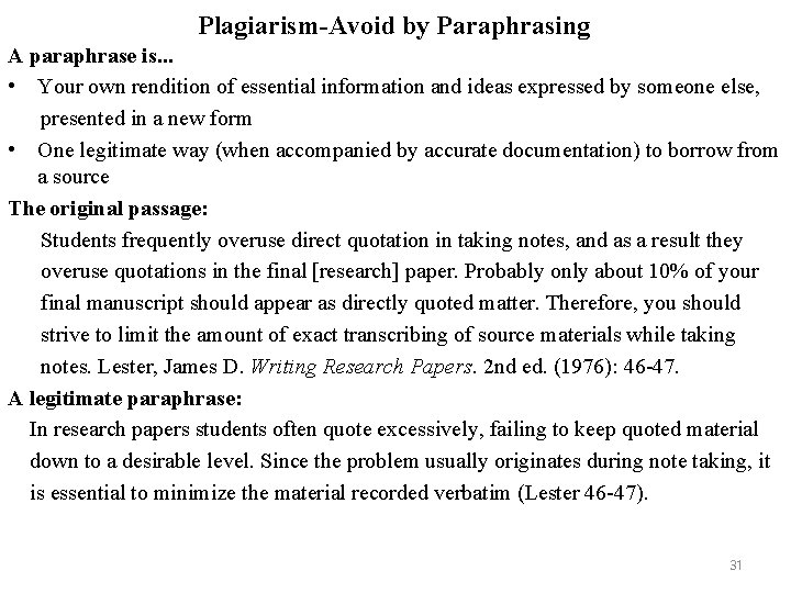 Plagiarism-Avoid by Paraphrasing A paraphrase is. . . • Your own rendition of essential