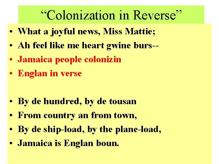 “Colonization in Reverse” • • What a joyful news, Miss Mattie; Ah feel like
