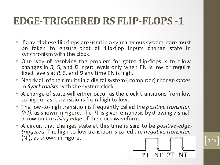 EDGE-TRIGGERED RS FLIP-FLOPS -1 • If any of these flip-flops are used in a