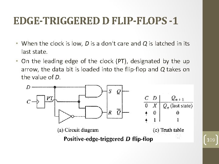 EDGE-TRIGGERED D FLIP-FLOPS -1 • When the clock is low, D is a don't