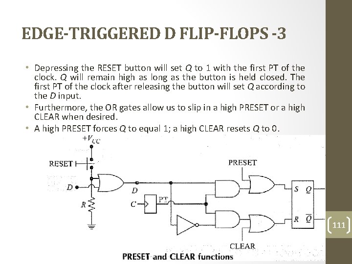 EDGE-TRIGGERED D FLIP-FLOPS -3 • Depressing the RESET button will set Q to 1