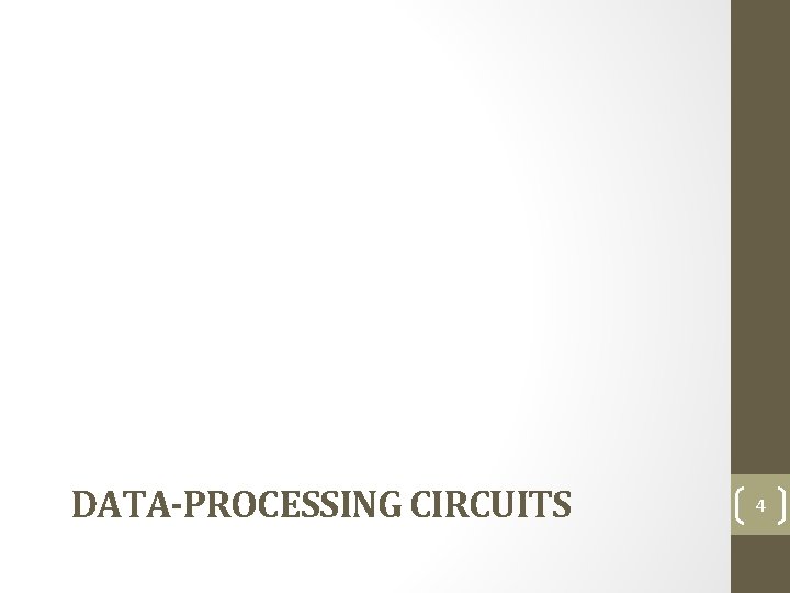 DATA-PROCESSING CIRCUITS 4 