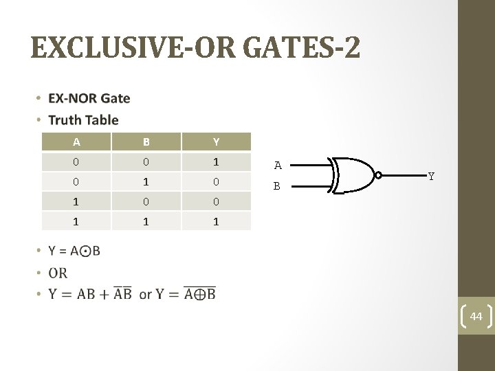 EXCLUSIVE-OR GATES-2 • A B Y 0 0 1 A 0 1 0 B