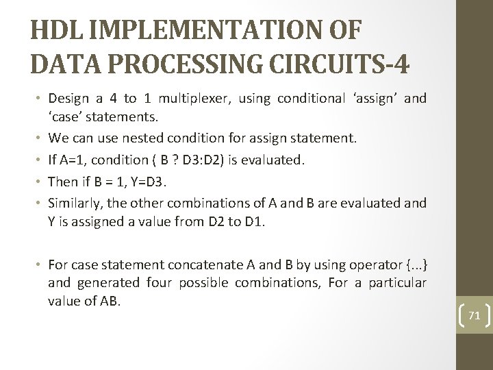 HDL IMPLEMENTATION OF DATA PROCESSING CIRCUITS-4 • Design a 4 to 1 multiplexer, using